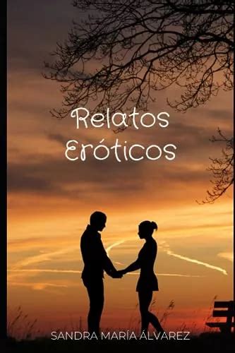 relatos eróticos|Relatos erotocos